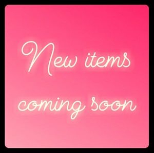 New items coming soon